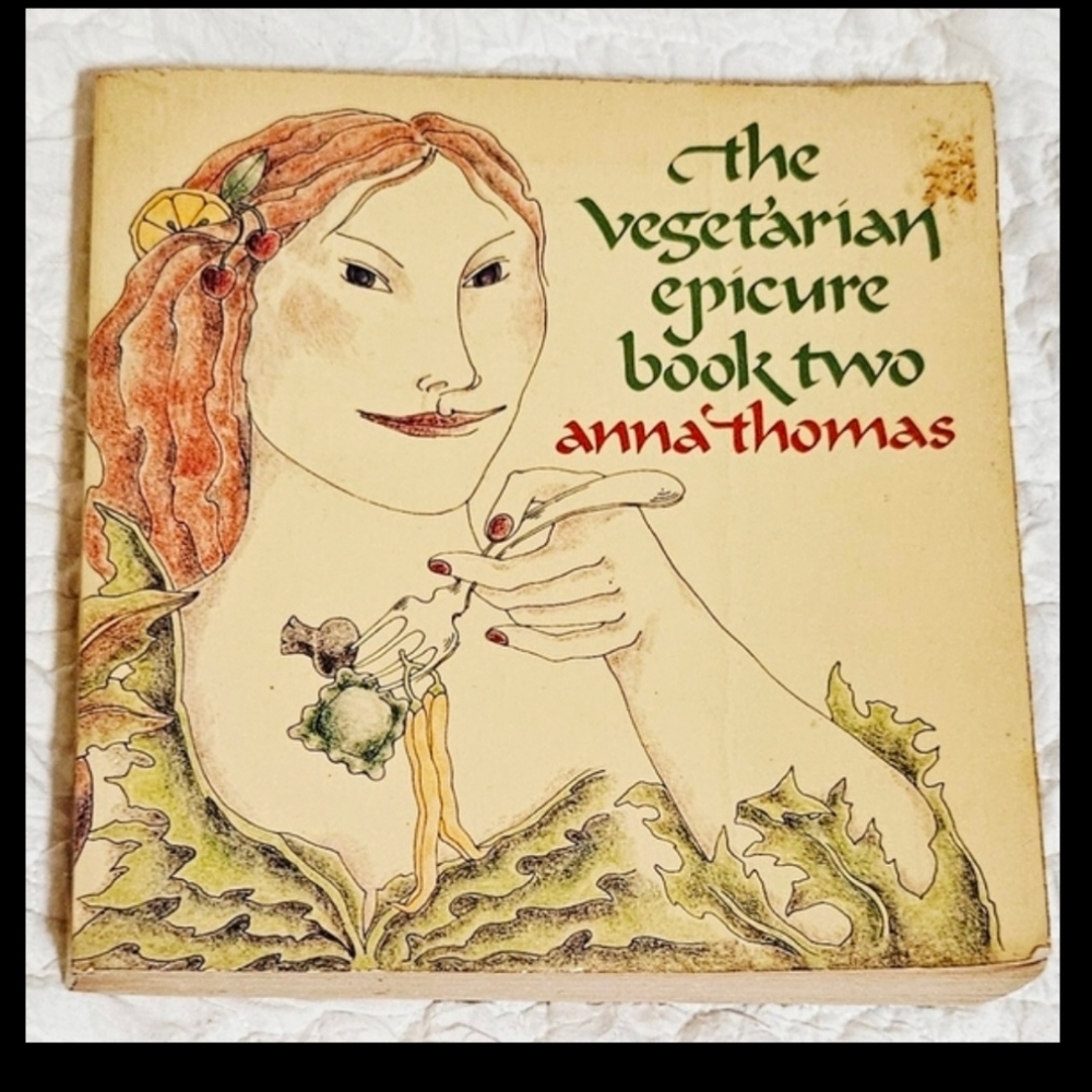 VINTAGE The Vegetarian Epicure Book Two Paperback By Anna Thomas 325 Recipes